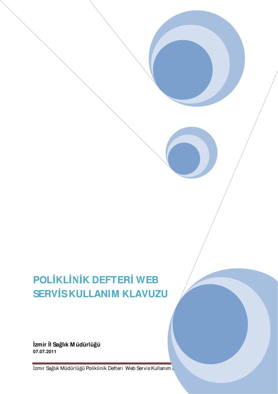 07.2011 zmir Sa k Müdürlü ü Poliklinik