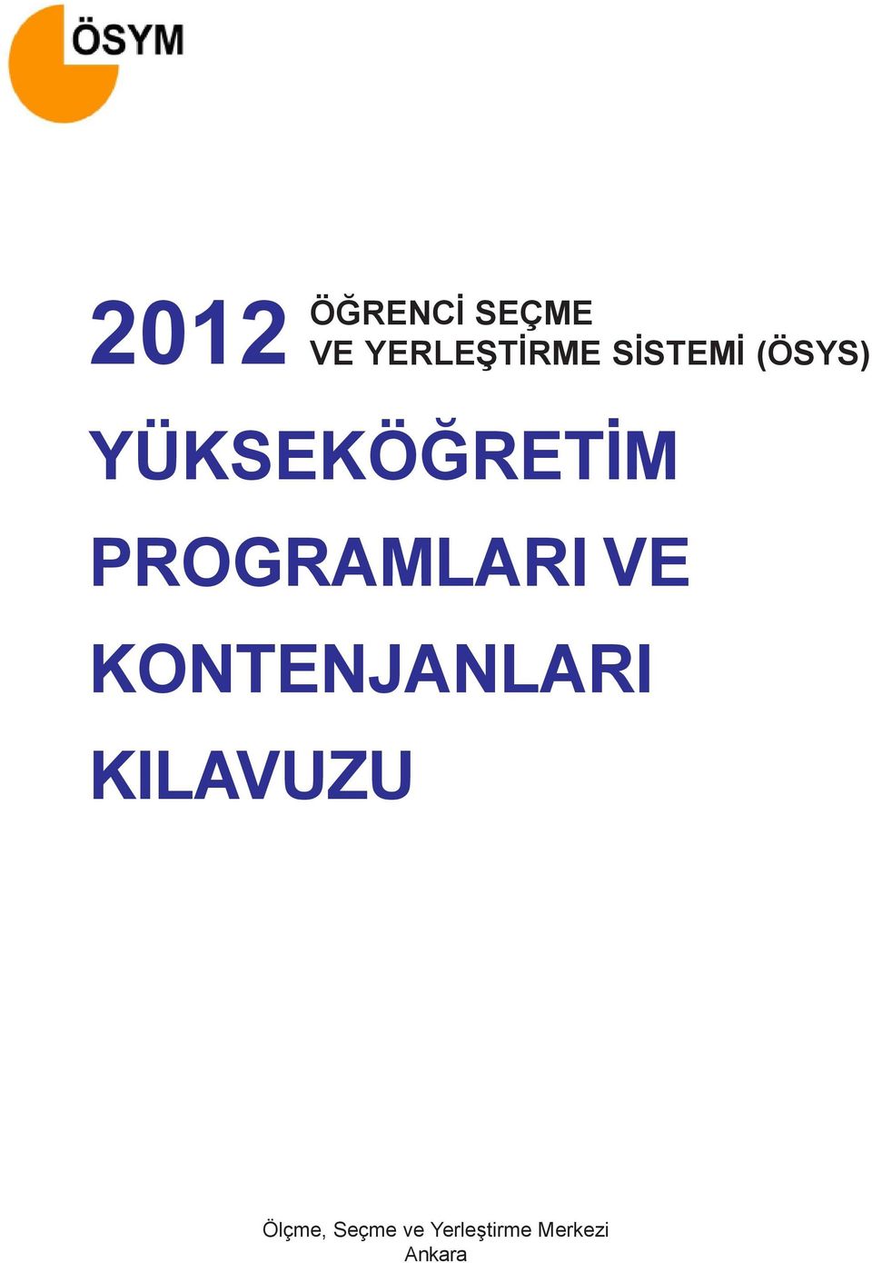 PROGRAMLARI VE KONTENJANLARI