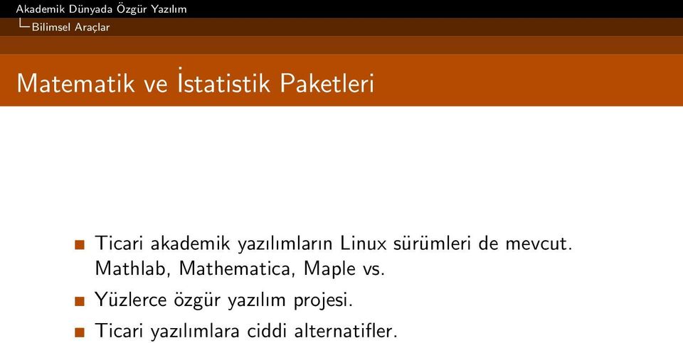 mevcut. Mathlab, Mathematica, Maple vs.