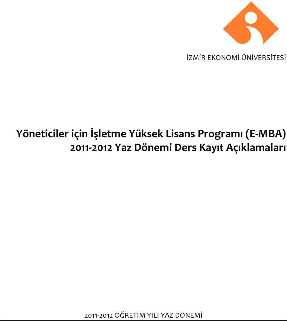 (E-MBA) 2011-2012 Yaz Dönemi Ders Kayıt
