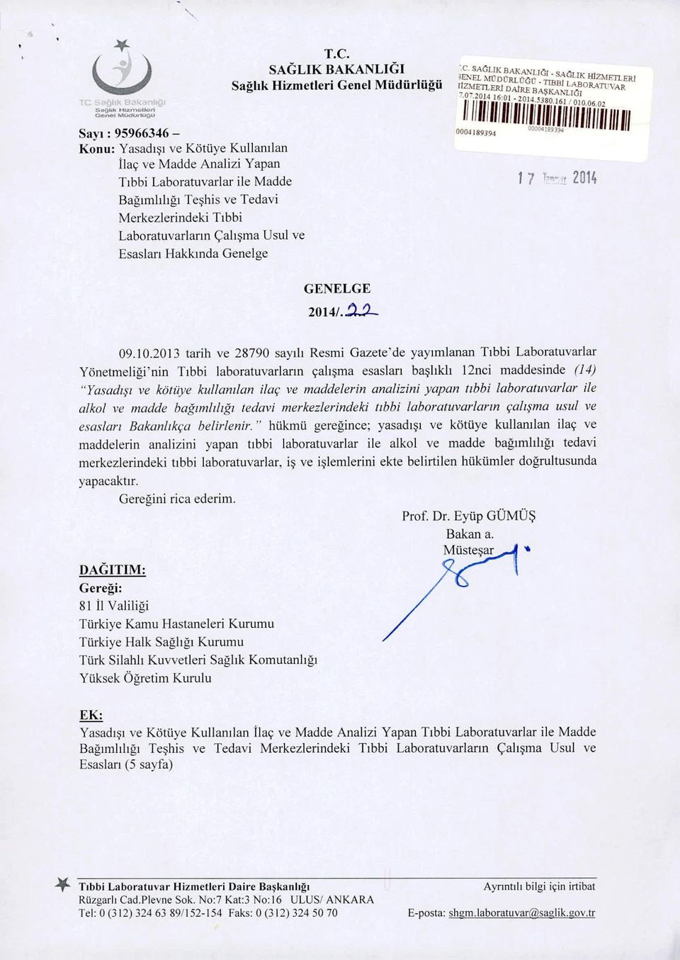 Usul ve Esasları Hakkında Genelge T.C. SAGLIK BAKANLlGI Sağlık Hizmetleri Genel Müdürlüğü T. SACLIK 8AKA,,"LIC,E.XEL.\-IODORLOe i. SACUK HtZ.\fEnERl HZMETI..ERJ DAİ o. TIBBJ LABOR.4..TIJVAR 7.