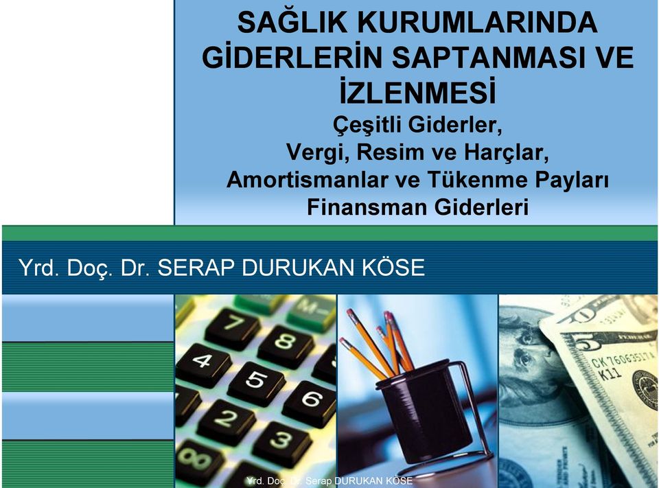 Harçlar, Amortismanlar ve Tükenme Payları