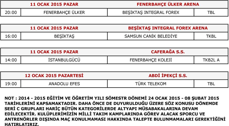 DAHA ÖNCE DE DUYURULDUĞU ÜZERE SÖZ KONUSU DÖNEMDE SERİ C GRUPLARI HARİÇ BÜTÜN KATEGORİLERDE ALTYAPI MÜSABAKALARINA DEVAM EDİLECEKTİR.