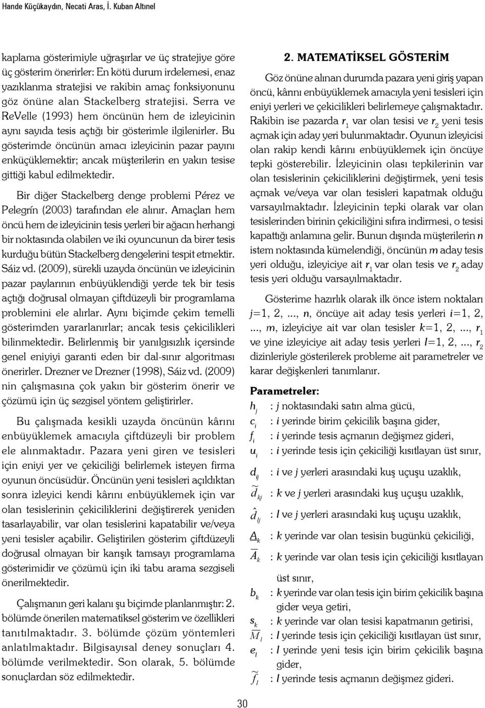 B ğe Stacebeg ege pobe Péez ve Peegí 003 taafıa ee aıı. açaı he öcü he e zeyc tess yee b ağacı hehag b otasıa oabe ve oyucuu a be tess uuğu bütü Stacebeg egee tespt etet. Sáz v.