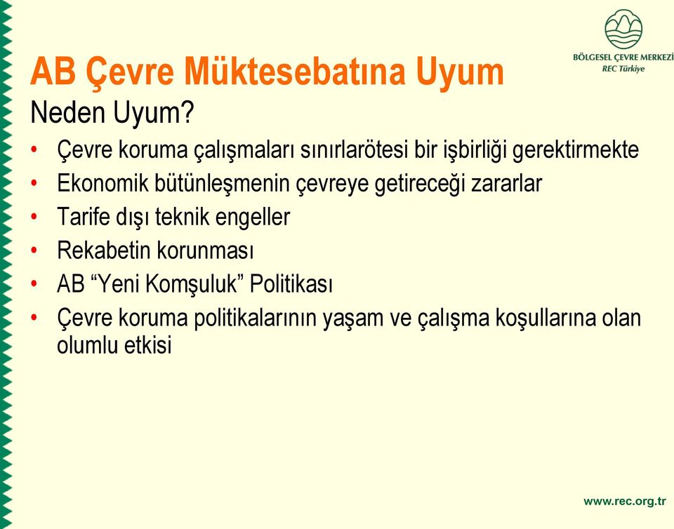 Ekonomik bütünleşmenin çevreye getireceği zararlar Tarife dışı teknik