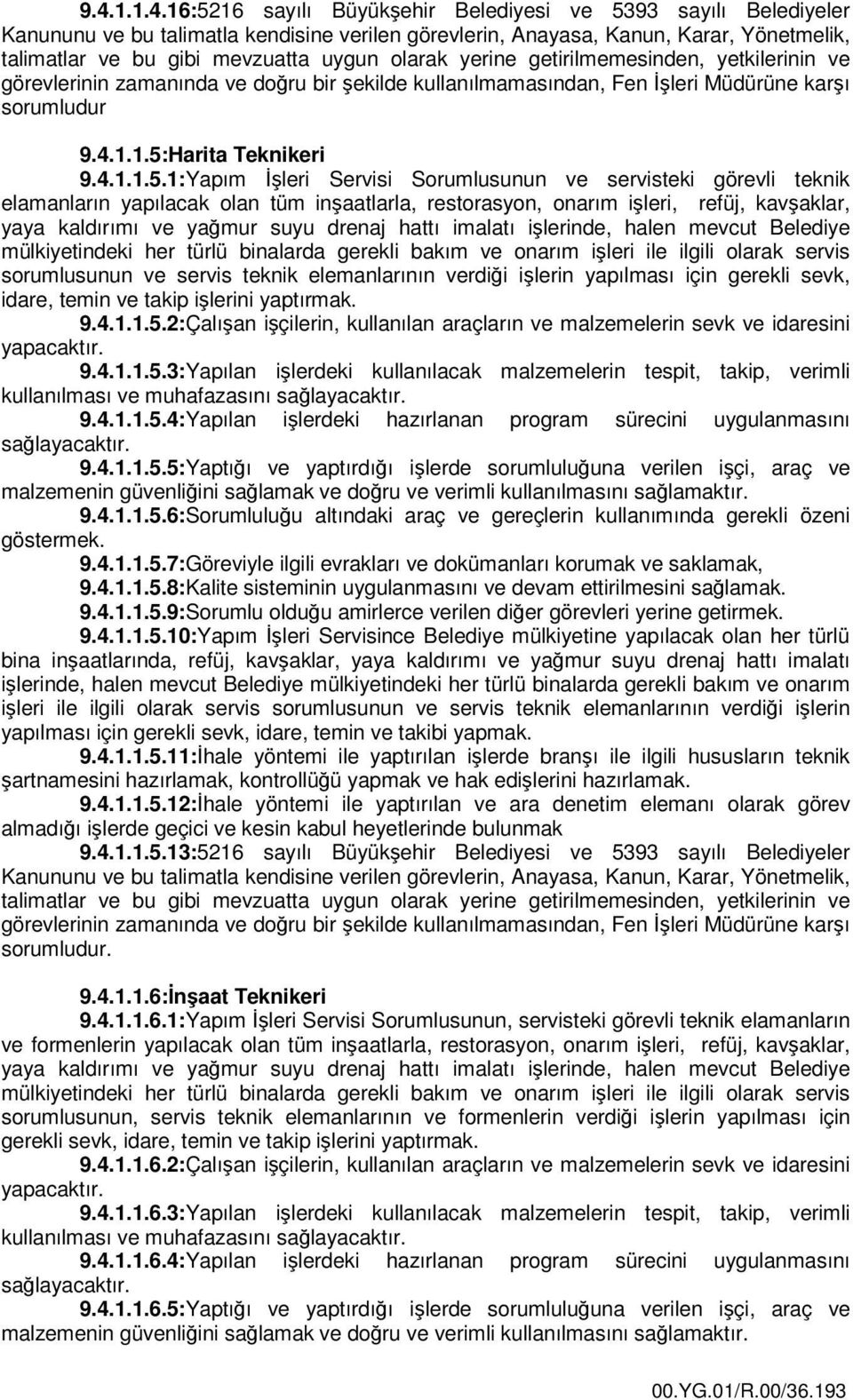 93 sayılı Belediyeler sorumludur 9.4.1.1.5: