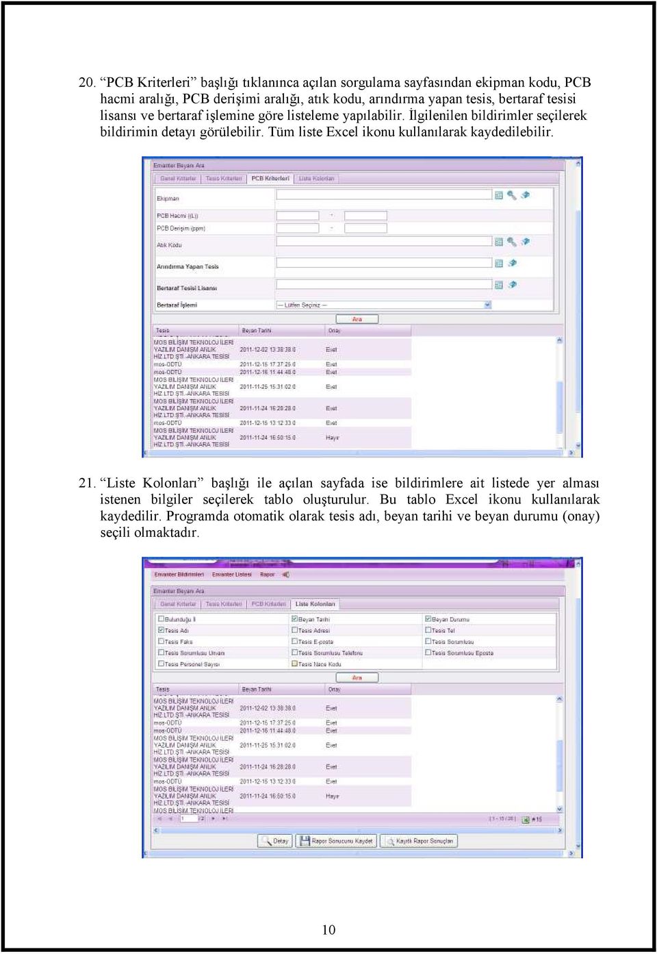 Tüm liste Excel ikonu kullanılarak kaydedilebilir. 21.