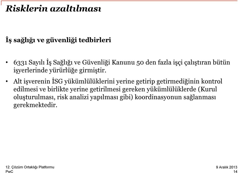 Alt işverenin İSG yükümlülüklerini yerine getirip getirmediğinin kontrol edilmesi ve birlikte