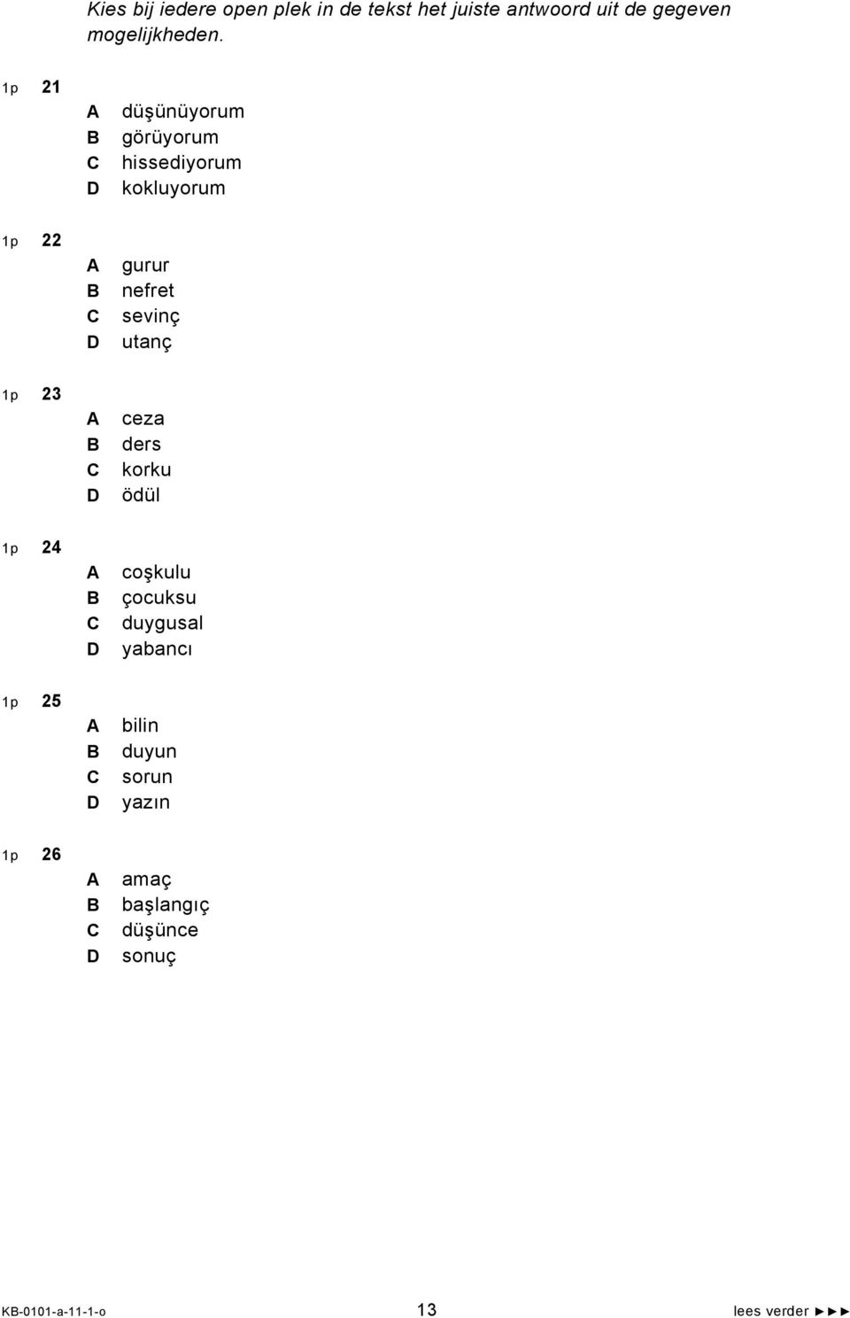 utanç 1p 23 A B C D ceza ders korku ödül 1p 24 A B C D coşkulu çocuksu duygusal yabancı 1p 25 A