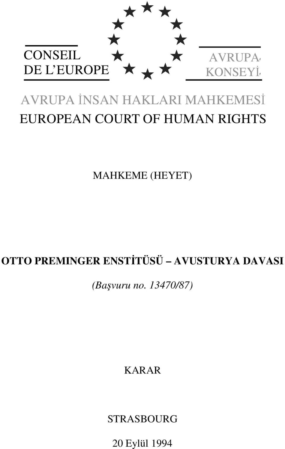COURT OF HUMAN RIGHTS MAHKEME (HEYET) OTTO PREMINGER ENSTĐTÜSÜ
