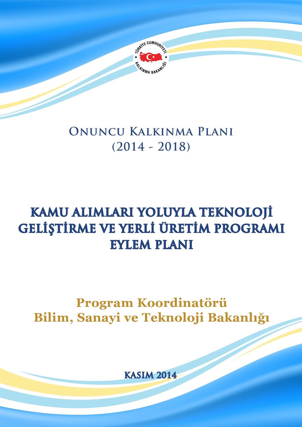 YERLİ ÜRETİM PROGRAMI EYLEM PLANI Program