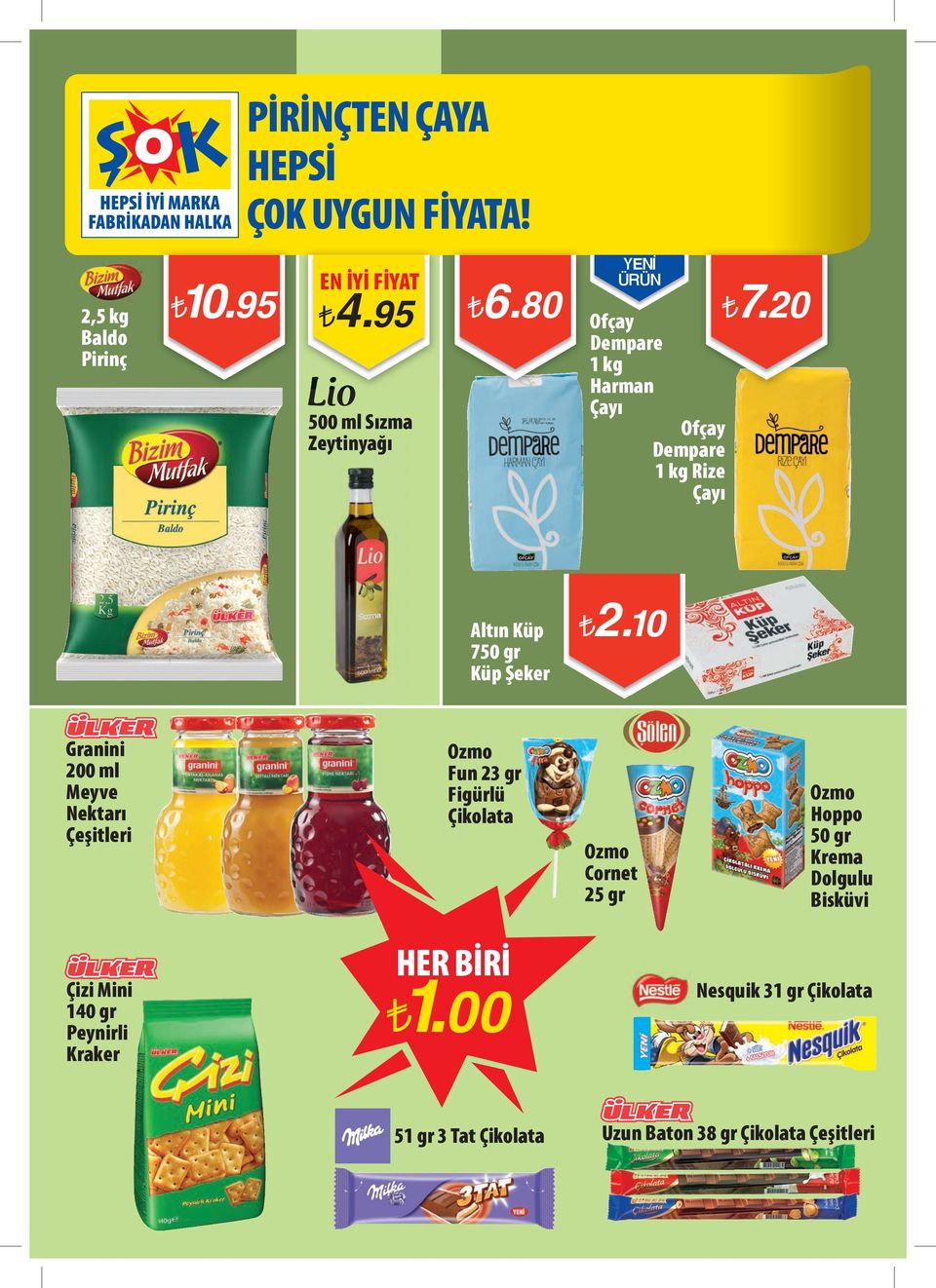 10 Granini 200 ml Meyve Nektarı Çeşitleri Ozmo Fun 23 gr Figürlü Çikolata Ozmo Cornet 25 gr Ozmo Hoppo 50 gr Krema