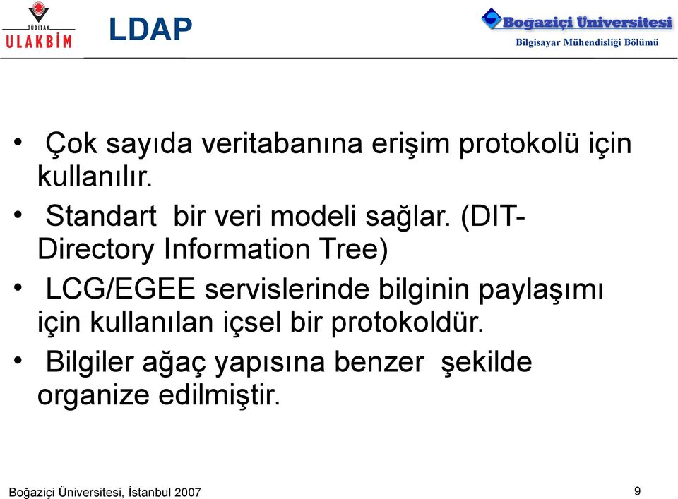 (DIT- Directory Information Tree) LCG/EGEE servislerinde bilginin paylaşımı