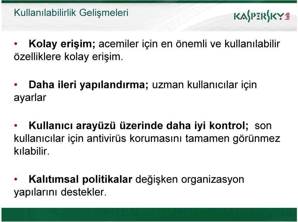 Daha ileri yapılandırma; uzman kullanıcılar için ayarlar Kullanıcı arayüzü üzerinde