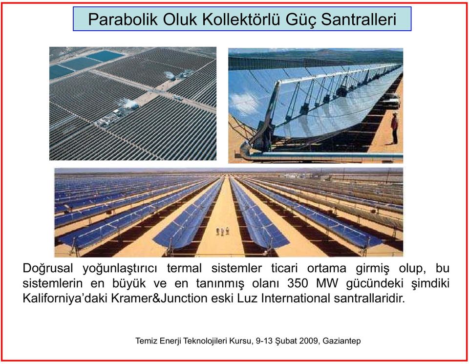 en büyük ve en tan nm olan 350 MW gücündeki imdiki