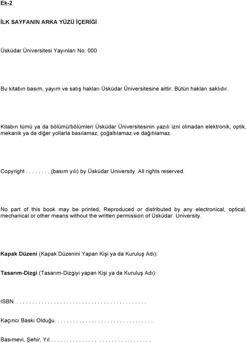 ....... (basım yılı) by Üsküdar University. All rights reserved.