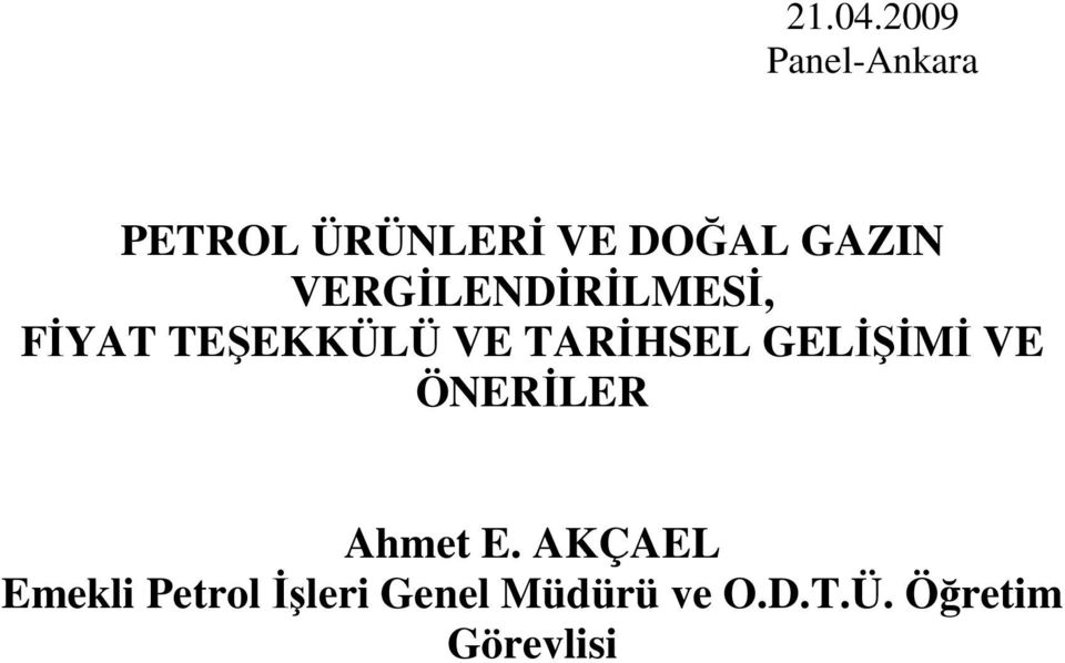 GAZIN VERGİLENDİRİLMESİ, FİYAT TEŞEKKÜLÜ VE