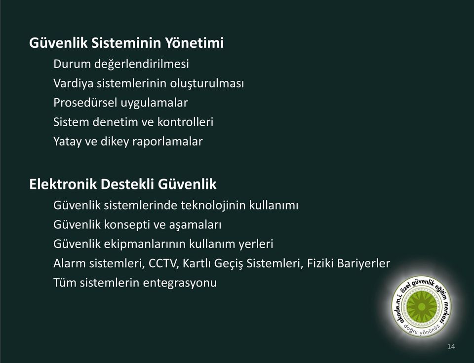 Güvenlik sistemlerinde teknolojinin kullanımı Güvenlik konsepti ve aşamaları Güvenlik ekipmanlarının