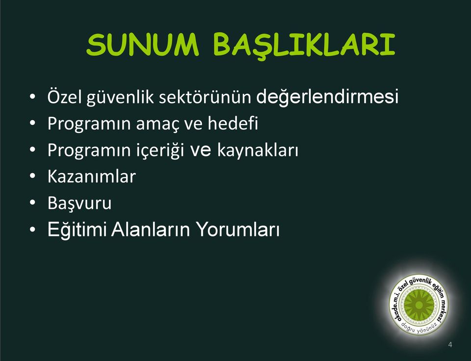 amaç ve hedefi Programın içeriği ve