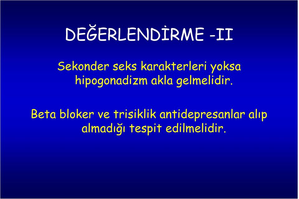 gelmelidir.