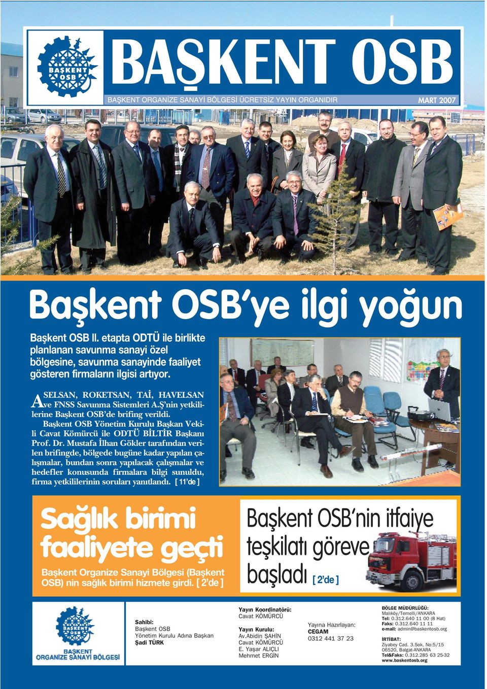 Baflkent OSB Yönetim Kurulu Baflkan Vekili Cavat Kömürcü ile ODTÜ B LT R Baflkan Prof. Dr.