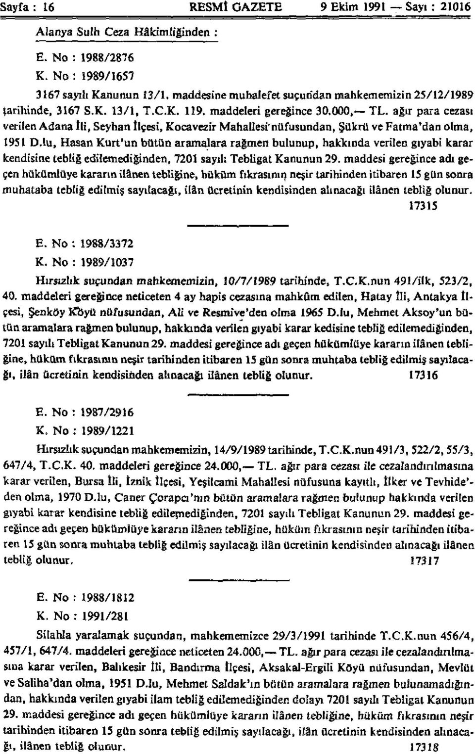 ağır para cezası verilen Adana ili, Seyhan İlçesi, Kocavezir Mahallesi - nüfusundan, Şükrü ve Fatma'dan olma, 1951 D.