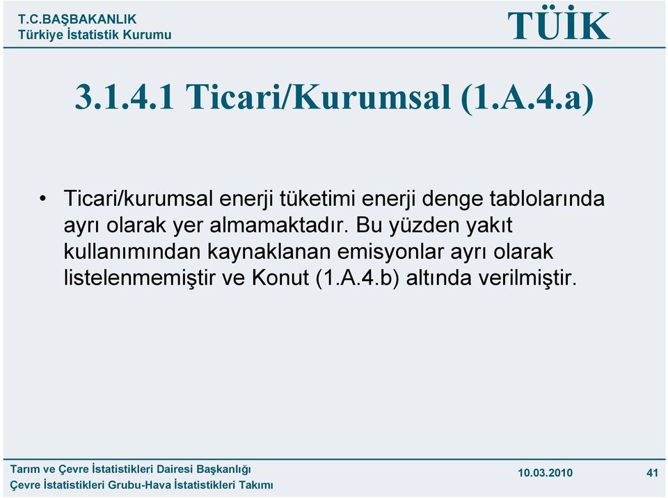 a) Ticari/kurumsal enerji tüketimi enerji denge tablolarında