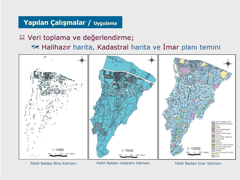 harita h it ve İmar İ planı l temini t i i Pelitli Beldesi Bina