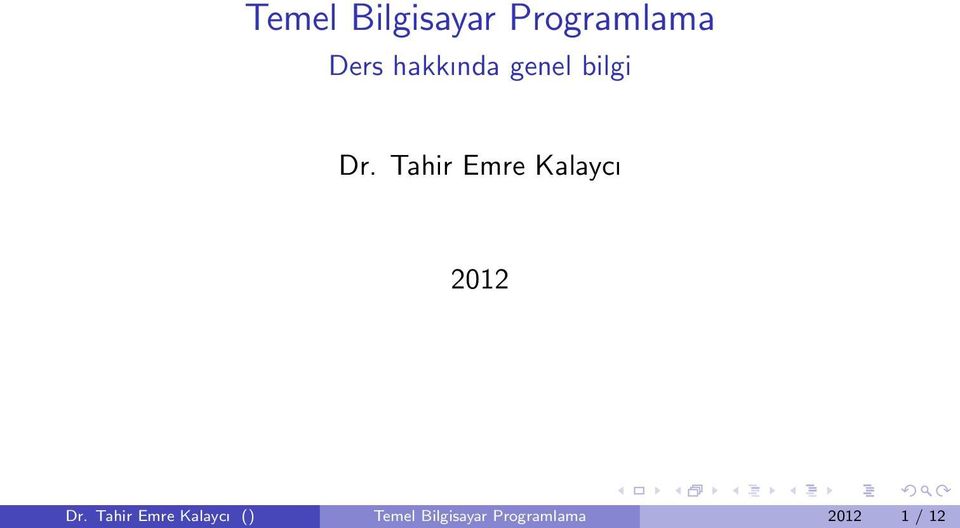 Tahir Emre Kalaycı 2012 Dr.