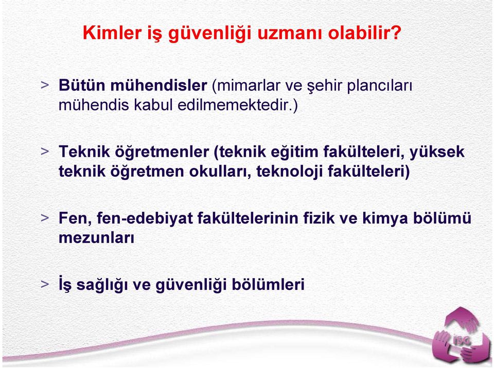 ) > Teknik öğretmenler (teknik eğitim fakülteleri, yüksek teknik öğretmen