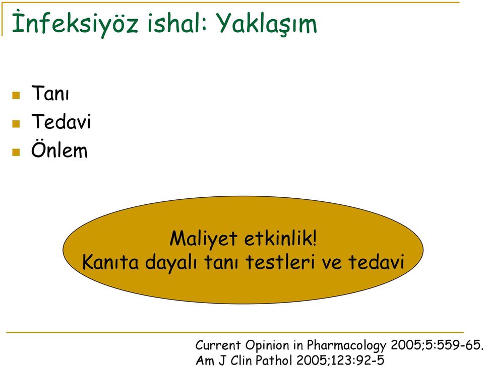 Kanıta dayalı tanı testleri ve tedavi