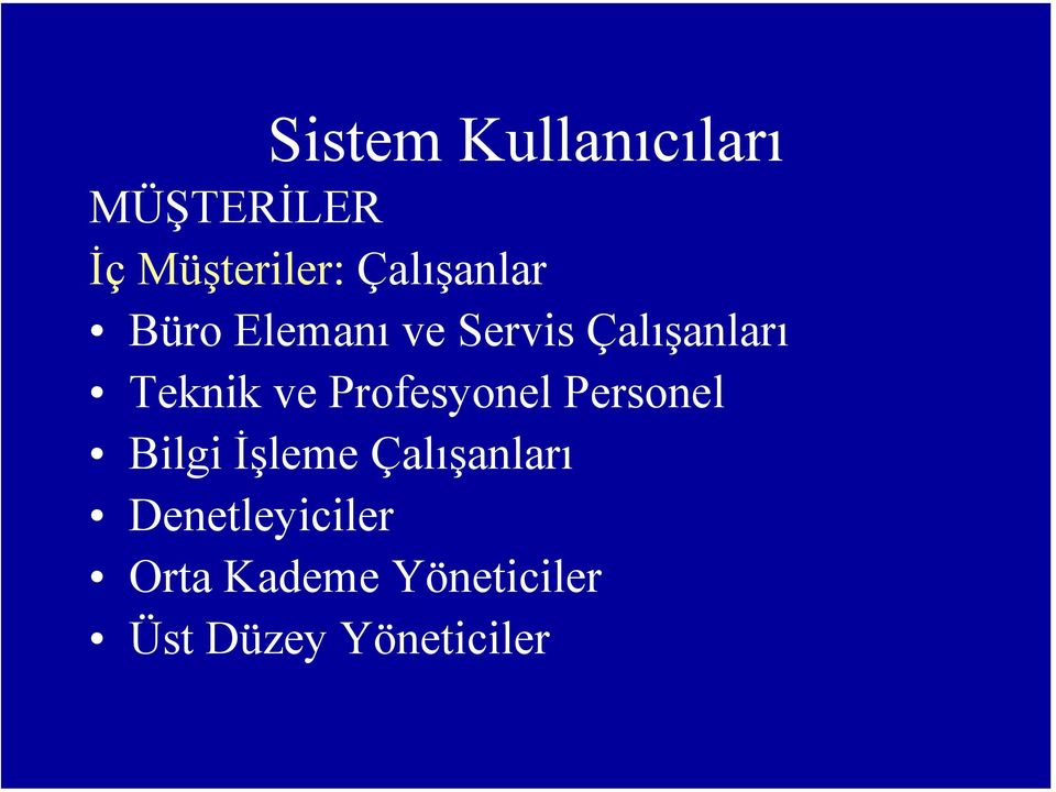 ve Profesyonel Personel Bilgi İşleme Çalışanları