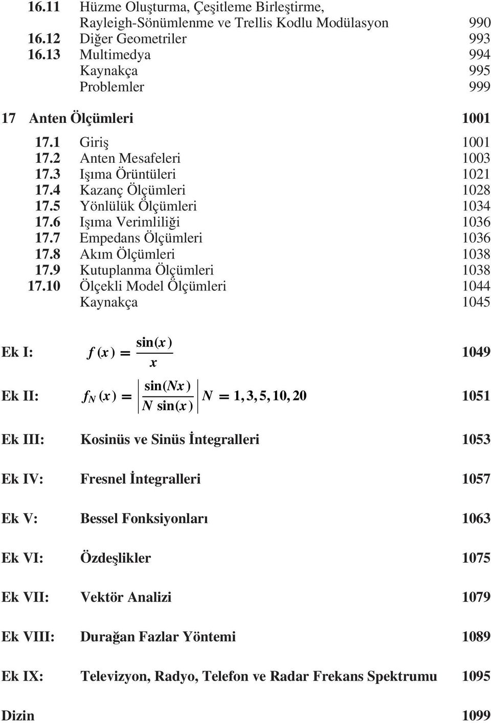 6 I ma Verimlili i 1036 17.7 Empedans Ölçümleri 1036 17.8 Ak m Ölçümleri 1038 17.9 Kutuplanma Ölçümleri 1038 17.