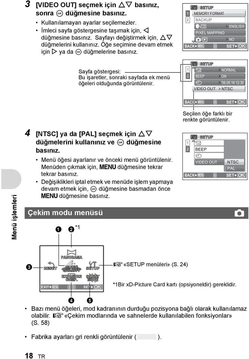 SETUP 1 2 MEMORY FORMAT BACKUP W ENGLISH PIXEL MAPPING K/q NO BACK MENU SET OK Sayfa göstergesi: Bu işaretler, sonraki sayfada ek menü öğeleri olduğunda görüntülenir.