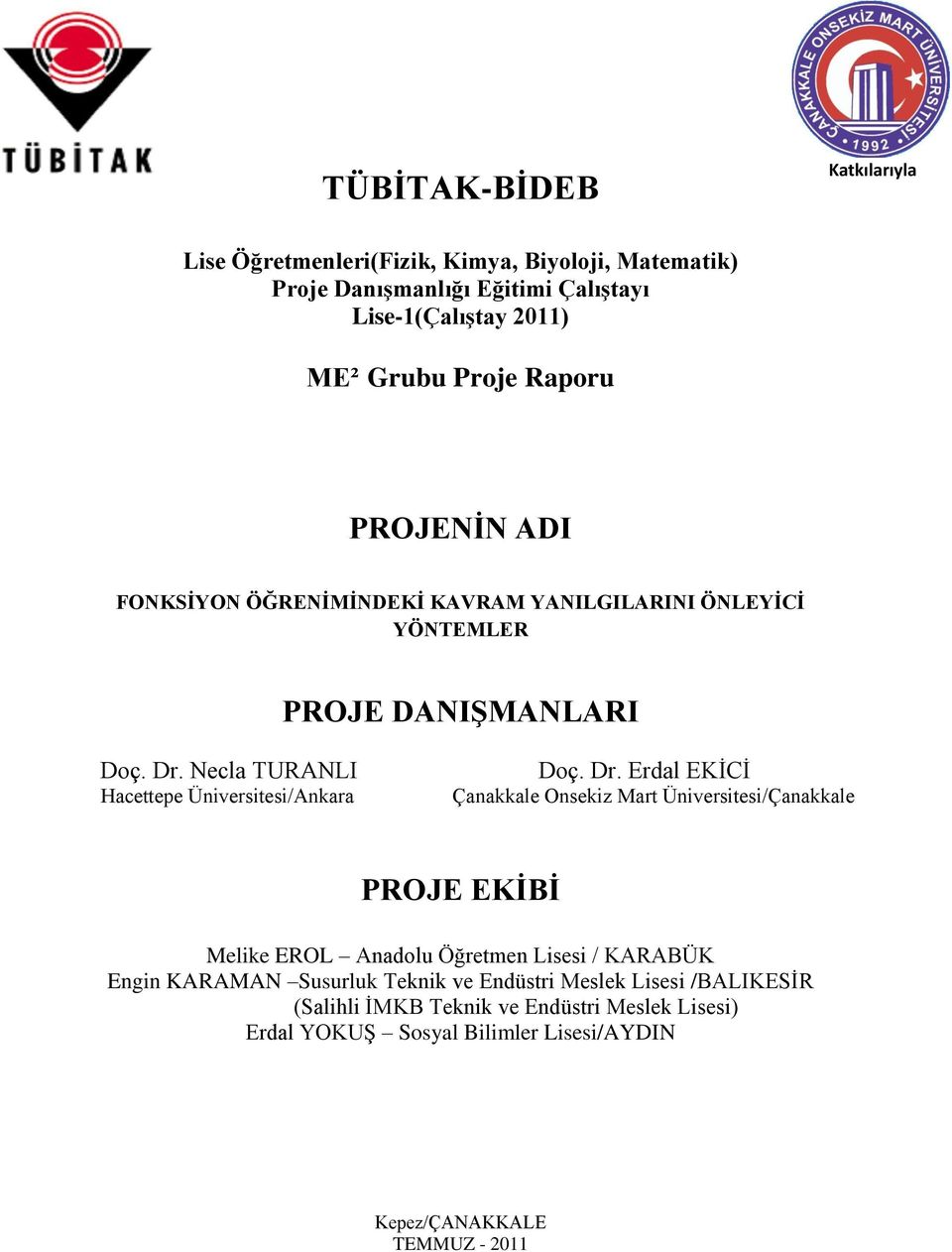 Necla TURANLI Hacettepe Üniversitesi/Ankara Doç. Dr.