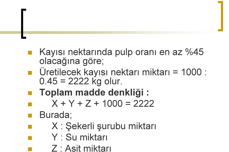 45 = 2222 kg olur.