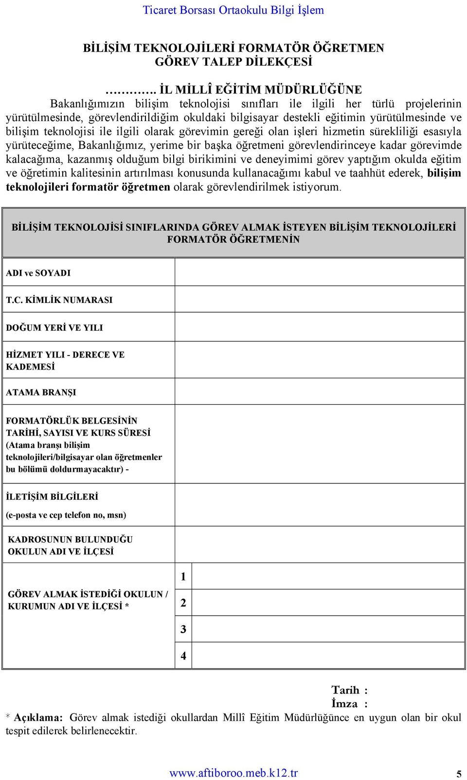 bilişim teknolojisi ile ilgili olarak görevimin gereği olan işleri hizmetin sürekliliği esasıyla yürüteceğime, Bakanlığımız, yerime bir başka öğretmeni görevlendirinceye kadar görevimde kalacağıma,