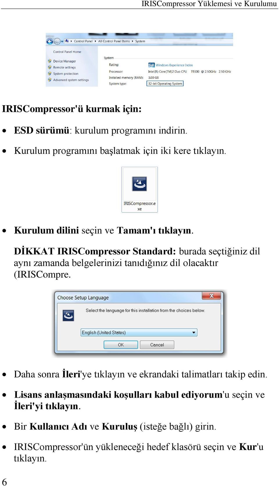 DİKKAT IRISCompressor Standard: burada seçtiğiniz dil aynı zamanda belgelerinizi tanıdığınız dil olacaktır (IRISCompre.