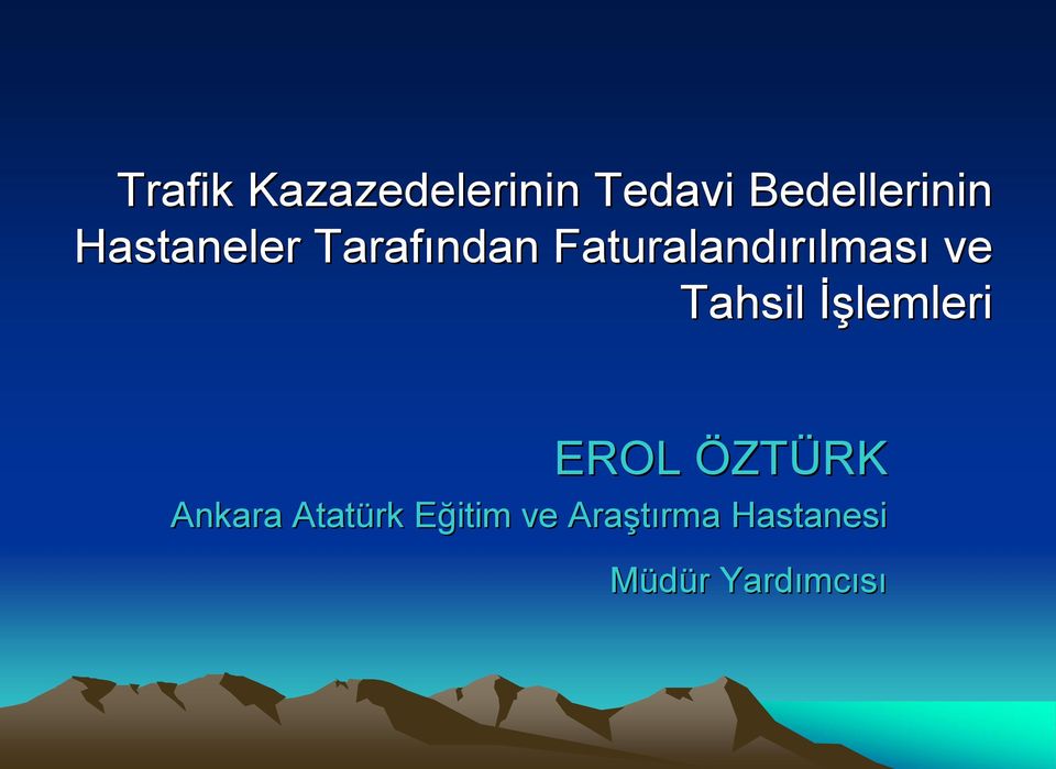 Tahsil İşlemleri EROL ÖZT ZTÜRK Ankara Atatürk