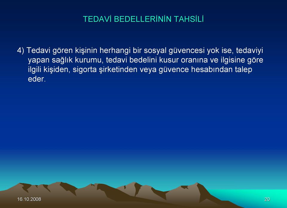 tedavi bedelini kusur oranına ve ilgisine göre ilgili kişiden,