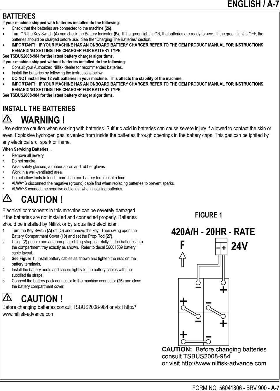 See the Charging The Batteries section. IMPORTANT!: IF YOUR MACHINE HAS AN ONBOARD BATTERY CHARGER REFER TO THE OEM PRODUCT MANUAL FOR INSTRUCTIONS REGARDING SETTING THE CHARGER FOR BATTERY TYPE.