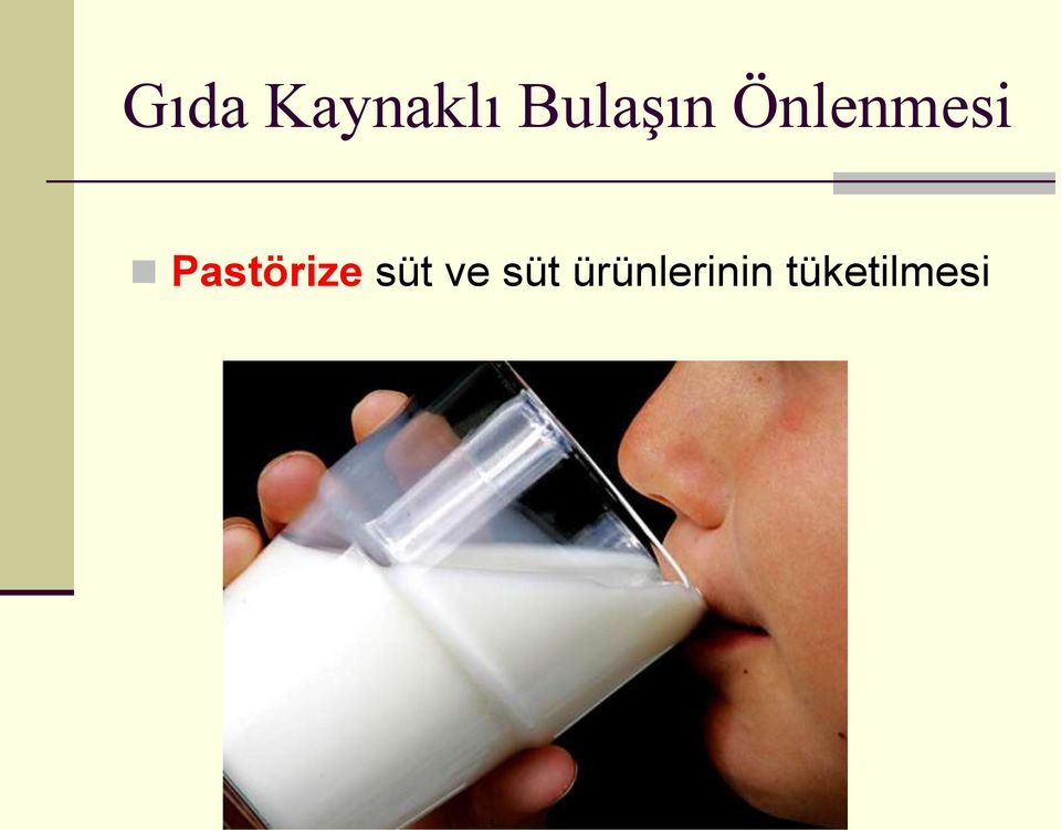 Pastörize süt ve