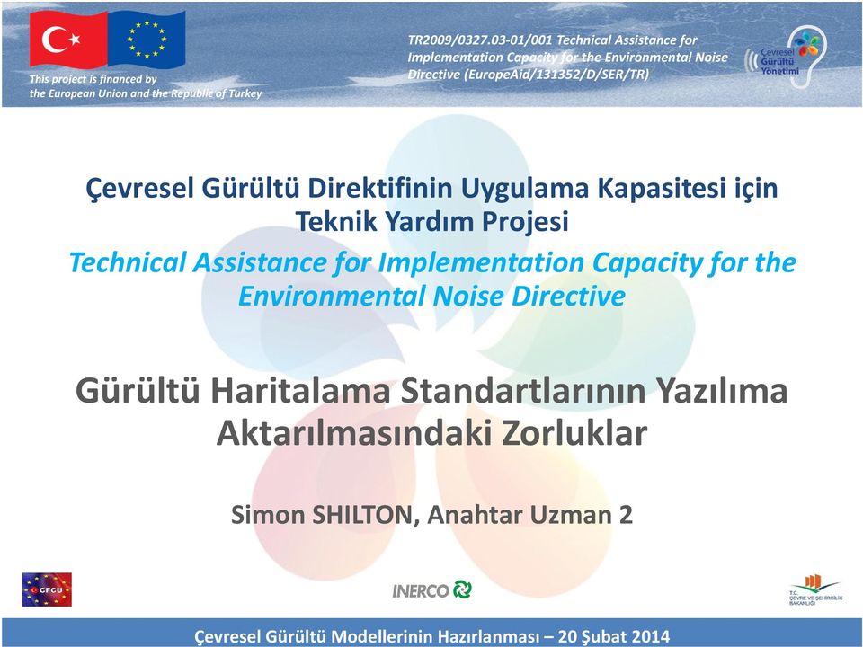 Environmental Noise Directive () Çevresel Gürültü Direktifinin Uygulama