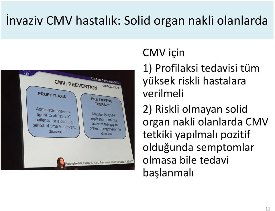 Riskli olmayan solid organ nakli olanlarda CMV tetkiki