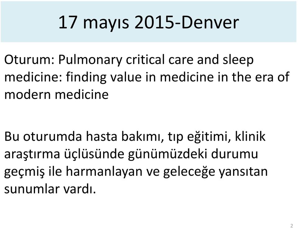 oturumda hasta bakımı, tıp eğitimi, klinik araştırma üçlüsünde