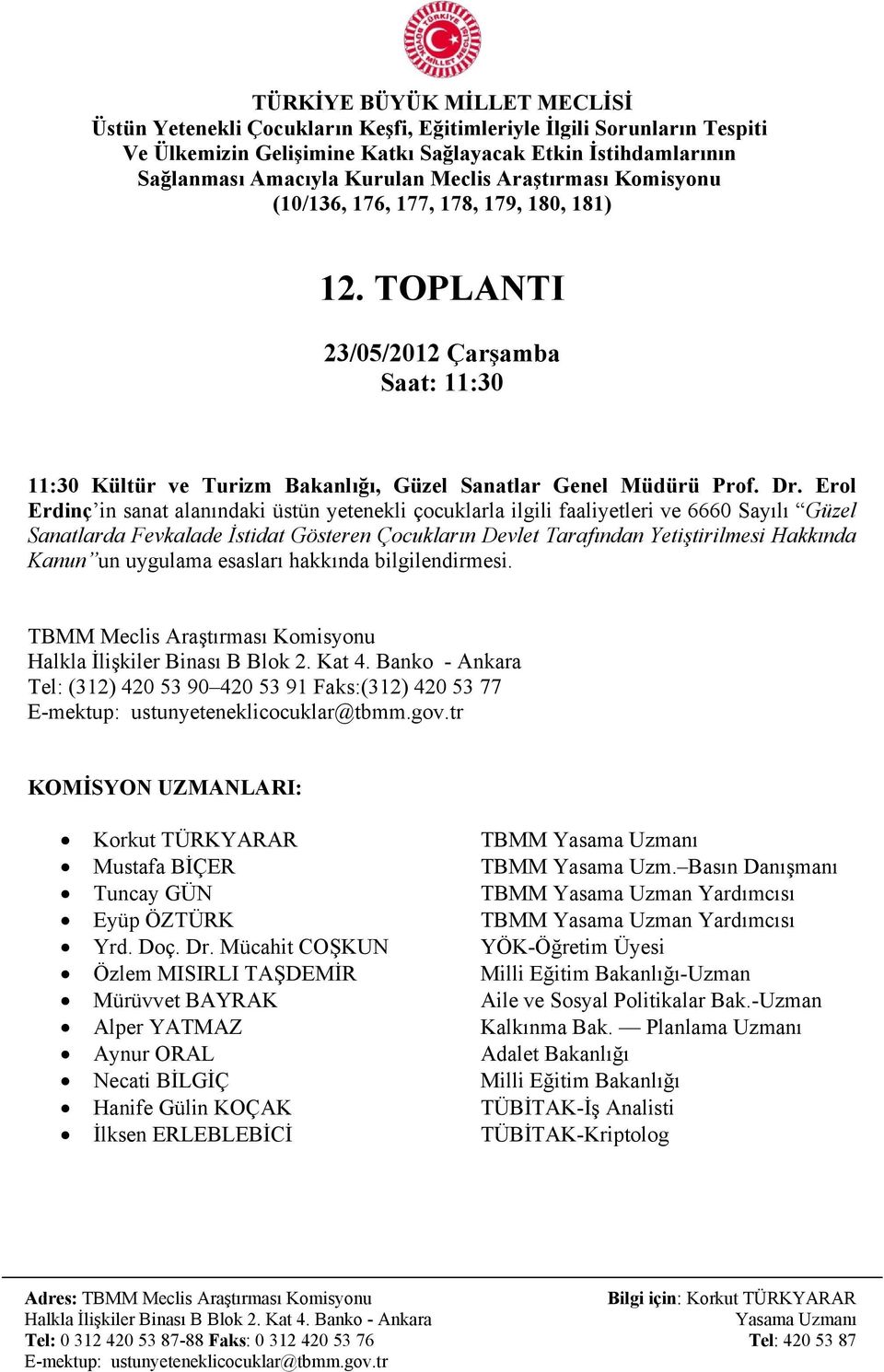 Fevkalade İstidat Gösteren Çocukların Devlet Tarafından Yetiştirilmesi Hakkında Kanun un uygulama esasları