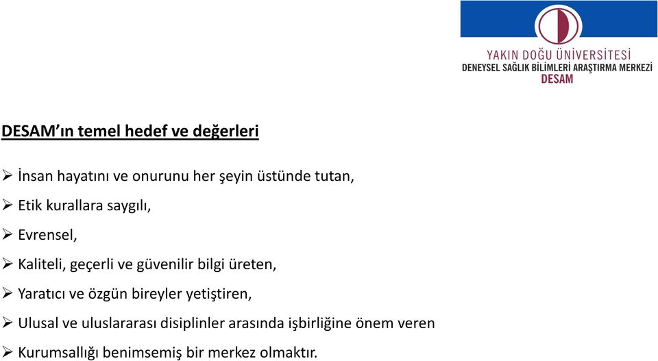 üreten, Yaratıcı ve özgün bireyler yetiştiren, Ulusal ve uluslararası