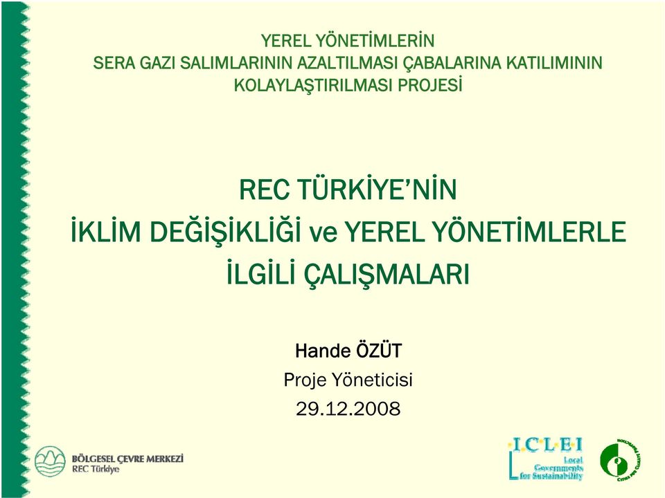 YEREL YÖNETİMLERLE İLGİLİ ÇALIŞMALARI