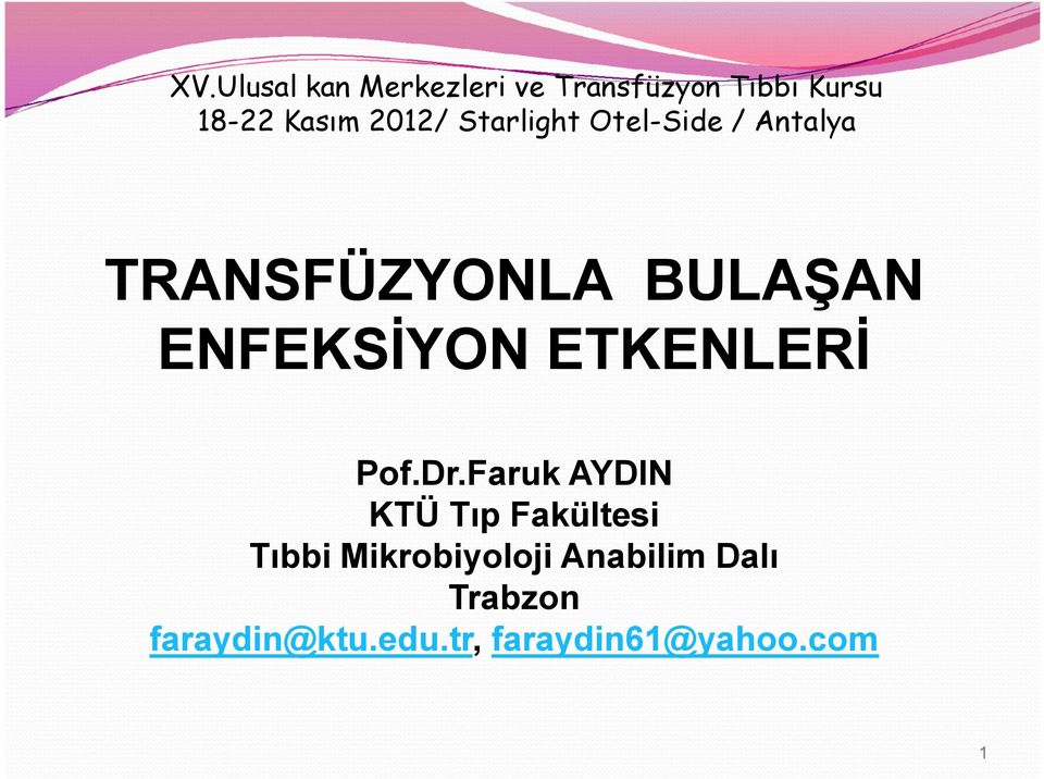 ENFEKSİYON ETKENLERİ Pof.Dr.