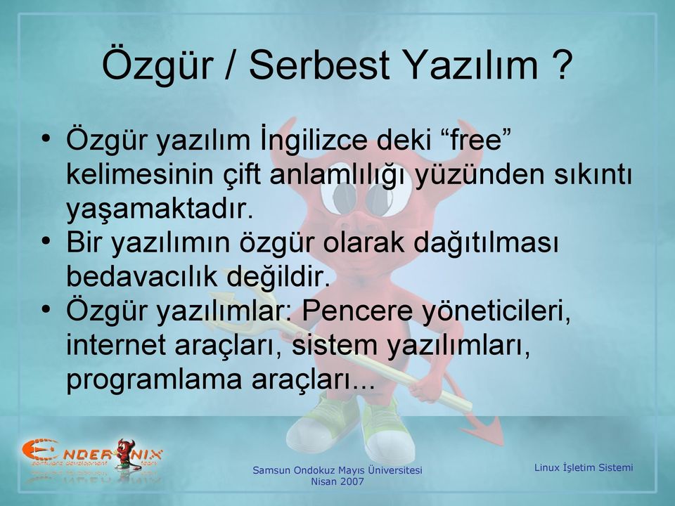 yüzünden sıkıntı yaşamaktadır.